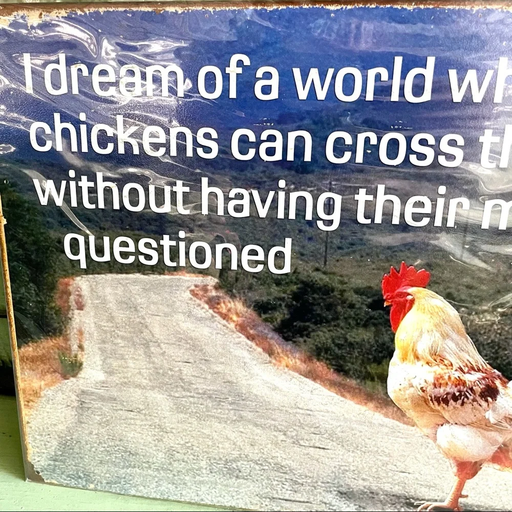 NEW Chicken Crossed The Road Metal Sign
